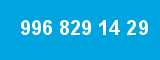 996 829 14 29